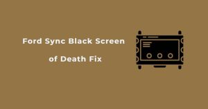 How to Fix Ford Sync Black Screen Issue